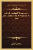 A Cyclopedia Of Commerce And Commercial Navigation V2 1167250486 Book Cover