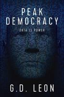 Peak Democracy: Data is Power 099776371X Book Cover