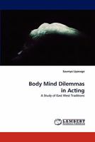 Body Mind Dilemmas in Acting 3838346858 Book Cover