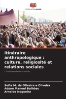 Itinéraire anthropologique: culture, religiosité et relations sociales (French Edition) 6207982592 Book Cover