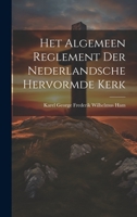 Het Algemeen Reglement Der Nederlandsche Hervormde Kerk 1021630039 Book Cover