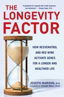 The Longevity Factor: How Resveratrol and Red Wine Activate Genes for a Longer and Healthier Life 1416551085 Book Cover