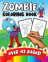 Zombie Coloring Book: A Fun & Learning Activity Colouring Book for Kids B08P4X1HBG Book Cover