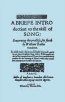 A Briefe Introduction to the Skill of Song. [Facsimile of edition printed by Thomas Este, circa 1587.] 190433170X Book Cover