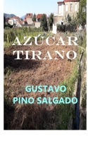 Azúcar tirano (Spanish Edition) B0DPPP1Q5H Book Cover