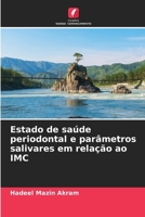Estado de saúde periodontal e parâmetros salivares em relação ao IMC (Portuguese Edition) 6202331097 Book Cover