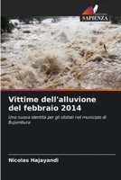 Vittime dell'alluvione del febbraio 2014: Una nuova identità per gli sfollati nel municipio di Bujumbura 6206185761 Book Cover