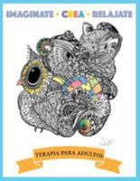 Imaginate crea relajate: Terapia para Adultos 0997268816 Book Cover