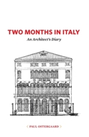 Two Months in Italy: An Architect's Diary B0CF45PLRR Book Cover