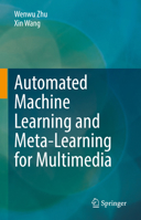 Automated Machine Learning and Meta-Learning for Multimedia 3030881318 Book Cover