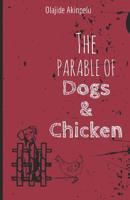 The Parable Of Dogs And Chicken 1794056416 Book Cover