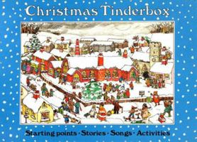 Christmas Tinderbox: Starting Points, Stories, Songs, Activities 0713655577 Book Cover