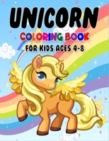 Unicorn Coloring Book for Kids Ages 4-8: Unicorns Coloring Book for Little Kids (Ages 4-8) B08L9R7FH2 Book Cover