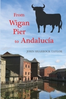 From Wigan Pier to Andalucia B0915HG145 Book Cover