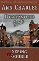 Deadwood Shorts: Short Stories from the Deadwood Mystery Series 1940364043 Book Cover