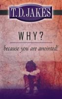 Why? Because You Are Anointed 076842643X Book Cover