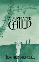 A Misplaced Child 1952857023 Book Cover