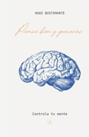 Piensa bien y ganarás: Controla tu mente (Spanish Edition) B0DSKS5ZDC Book Cover