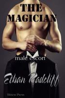 The Magician: Male Escort 1503076016 Book Cover