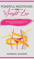 Weight Loss Hypnosis for Women: Powerful Hypnosis, Guided Meditations, and Affirmations for Women Who Want to Burn Fat. Increase Your Self Confidence ... Motivation, and Heal Your Soul & Body! 1800761767 Book Cover