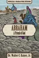 Abraham: The Friend of God 1951833074 Book Cover