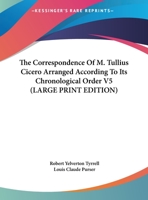 The Correspondence Of M. Tullius Cicero Arranged According To Its Chronological Order V5 1162948272 Book Cover