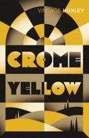 Crome Yellow 0760760500 Book Cover