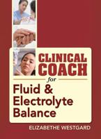 Clinical Coach for Fluid & Electrolyte Balance 0803622902 Book Cover