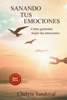 Sanando tus emociones: Como gestionar mejor tus emociones (Spanish Edition) B0DTQ8DXKB Book Cover