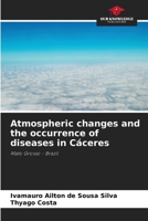 Atmospheric changes and the occurrence of diseases in Cáceres 6208503396 Book Cover