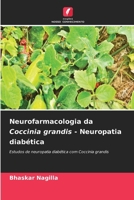 Neurofarmacologia da Coccinia grandis - Neuropatia diabética (Portuguese Edition) 6209834302 Book Cover