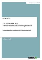 Zur Effektivit�t von Sch�ler-Streitschlichter-Programmen: Schulsozialarbeit an vier unterfr�nkischen Hauptschulen 3640611136 Book Cover