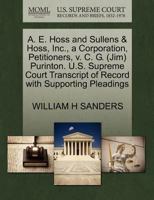A. E. Hoss and Sullens & Hoss, Inc., a Corporation, Petitioners, v. C. G. (Jim) Purinton. U.S. Supreme Court Transcript of Record with Supporting Pleadings 1270417436 Book Cover