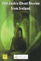 Old Jack's Ghost Stories from Ireland 4907056648 Book Cover