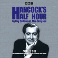 Hancock's Half Hour: Series 6: 19 episodes of the classic BBC Radio comedy series 1785294199 Book Cover