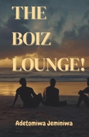 The Boiz Lounge! B0G3H6QC9X Book Cover