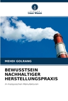 BEWUSSTSEIN NACHHALTIGER HERSTELLUNGSPRAXIS: In malaysischen Manufakturen 6203052019 Book Cover