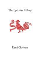 L'Erreur spirite - The Spiritist Fallacy 0900588713 Book Cover