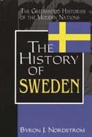 The History of Sweden: (The Greenwood Histories of the Modern Nations) 0313312583 Book Cover