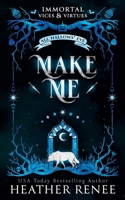 Make Me: A Wolf Shifter Romantasy B0FPFRHGKZ Book Cover