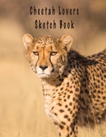 Cheetah Lovers Sketch Book 1678683671 Book Cover