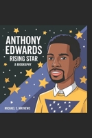 Anthony Edwards:: Rising Star B0DXCTL3Y4 Book Cover