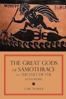 The Great Gods of Samothrace and The Cult of the Little People 1587903970 Book Cover