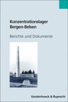Konzentrationslager Bergen-Belsen: Berichte und Dokumente 3525354886 Book Cover