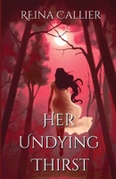 Her Undying Thirst B0FL2Q6RWZ Book Cover