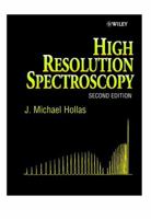 High Resolution Spectroscopy, 2nd Edition 0471974218 Book Cover