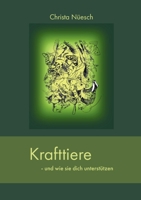 Krafttiere: - und wie sie dich unterstützen (German Edition) 3759714358 Book Cover
