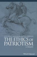 The Ethics of Patriotism: A Debate 0470658851 Book Cover