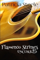 Flamenco Strings Uncorked (The Callinda Beauvais Series) B0FCDCMNBN Book Cover