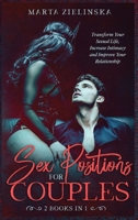 Sex Positions for Couples: Transform Your Sexual Life, Increase Intimacy and Improve Your Relationship 836711020X Book Cover